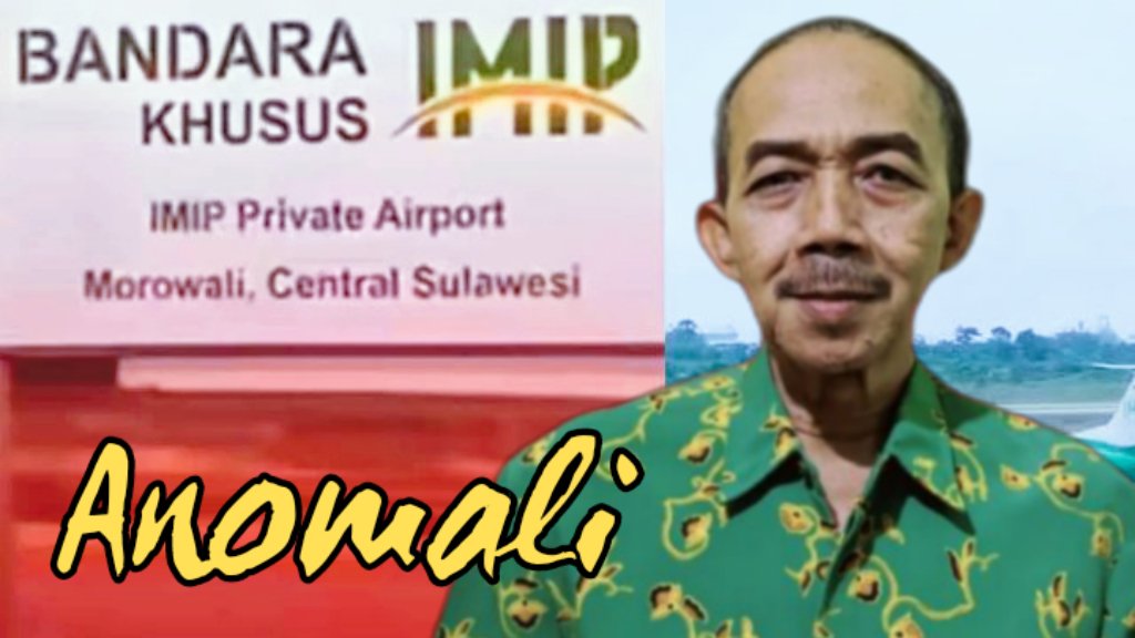 Aceng Syamsul Hadie: Bandara IMIP sebuah Anomali, Kelengahan Negara, dan Diduga Ada Pengkhianat Negara, Usut Tuntas!