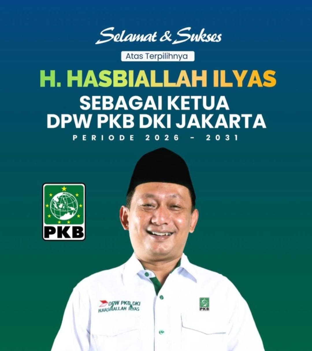 H. Hasbiallah Ilyas Terpilih sebagai Ketua DPW PKB DKI Jakarta Periode 2026–2031