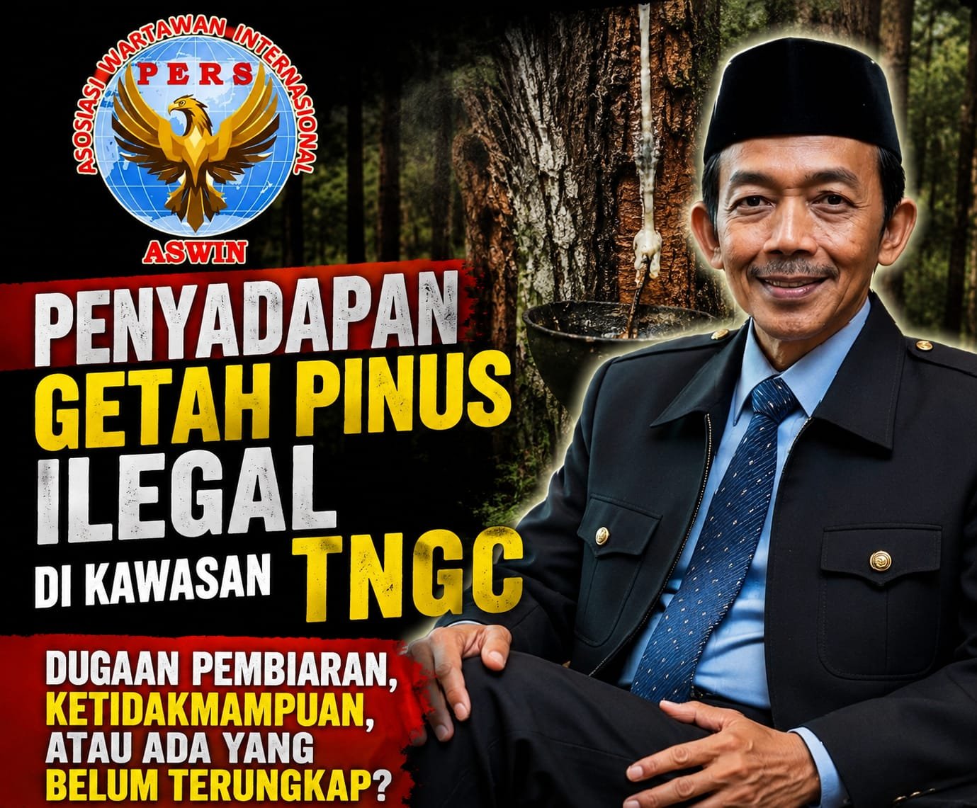 Penyadapan Getah Pinus Ilegal di Kawasan TNGC || Aceng Syamsul Hadie (ASH): Diduga Pembiaran, Ketidakmampuan, atau Ada yang Belum Terungkap?