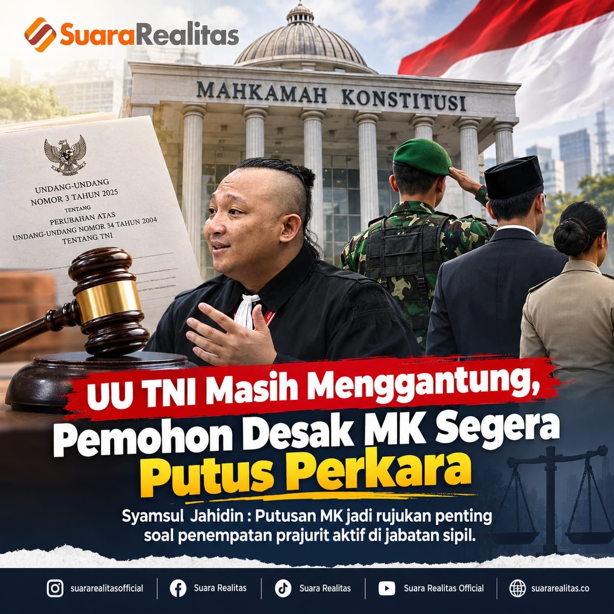 MK Belum Putus Perkara UU TNI, Syamsul Jahidin Desak Kepastian soal Prajurit Aktif di Jabatan Sipil