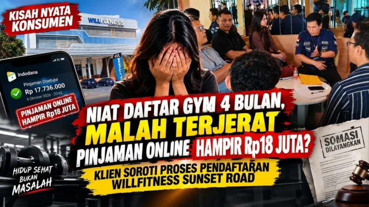 Daftar Gym Berujung Polemik Pinjaman Online, Konsumen Layangkan Somasi ke Willfitness Sunset Road, dan menjadi sorotan!